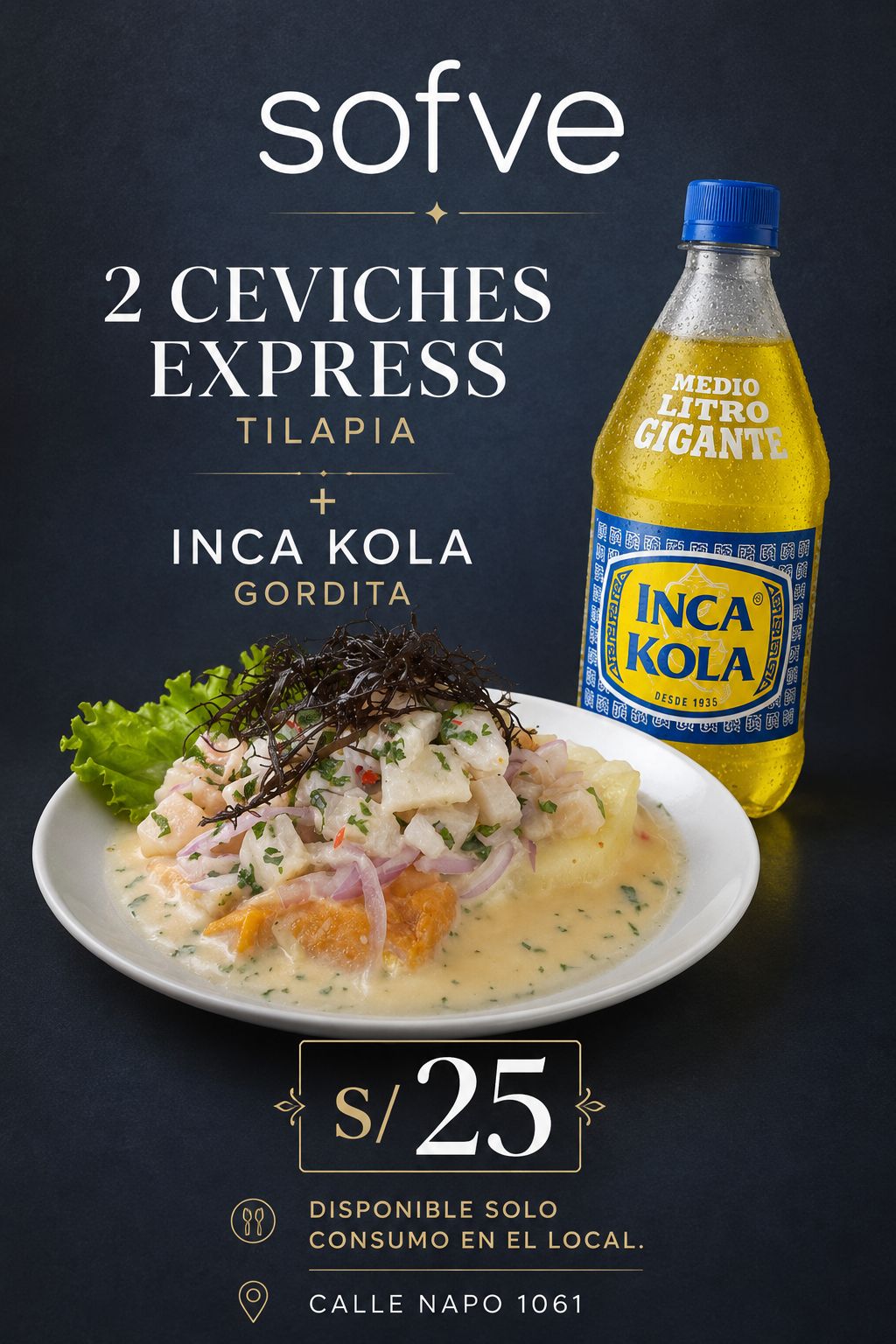 Promo Express 2 Ceviches Express + 1 Inca Kola Gordita (Aplica solo consumo en el local)